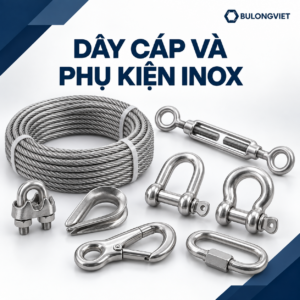 Dây cáp và phụ kiện inox